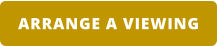 ARRANGE A VIEWING